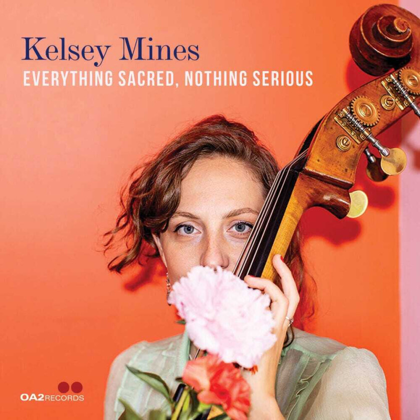 Kelsey Mines Everything Sacred, Nothing Serious CD