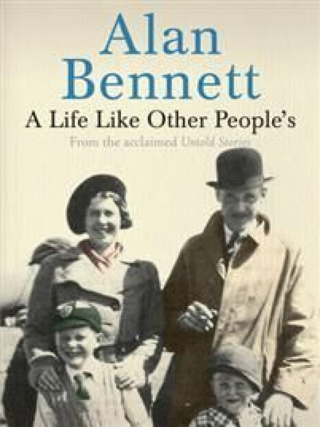 A Life Like Other People's av Alan Bennett