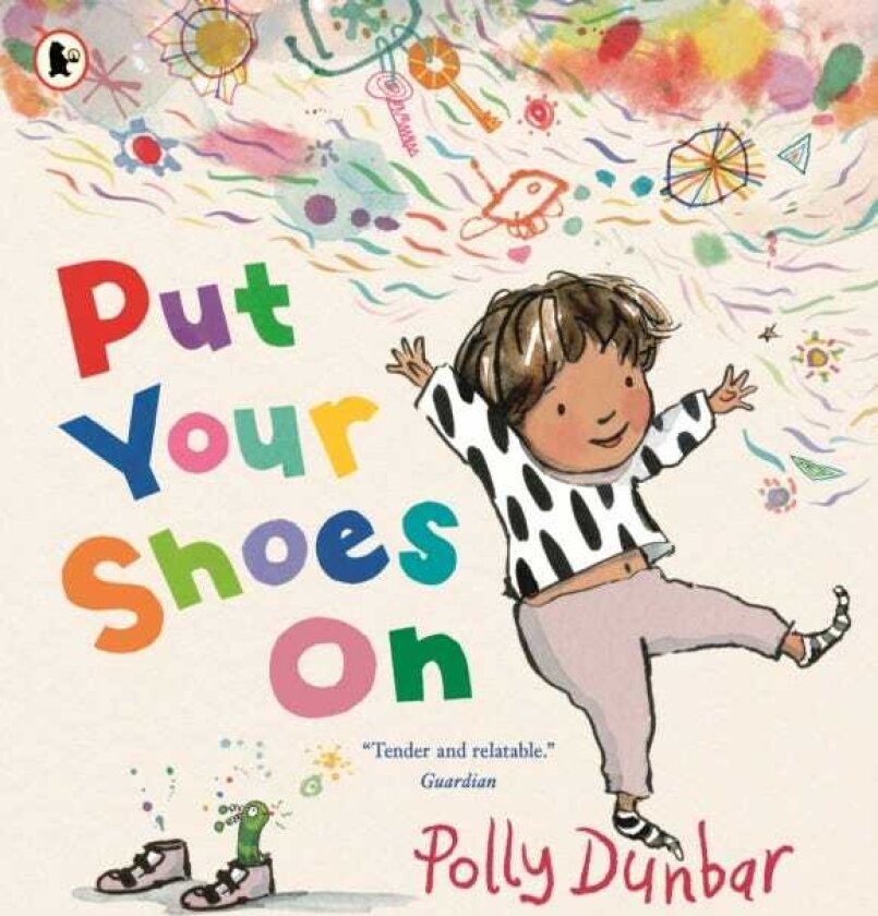 Put Your Shoes On A funny picture book about getting kids to leave the house from the bestselling creator of PENGUIN