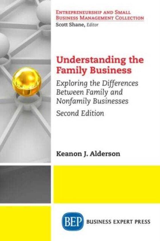Understanding the Family Business Exploring the Differences Between Family and Nonfamily Businesses