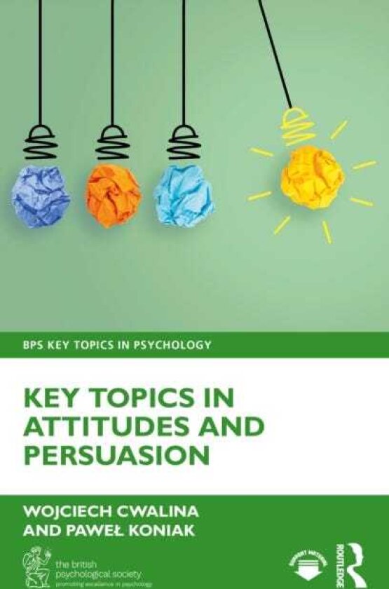 Key Topics in Attitudes and Persuasion