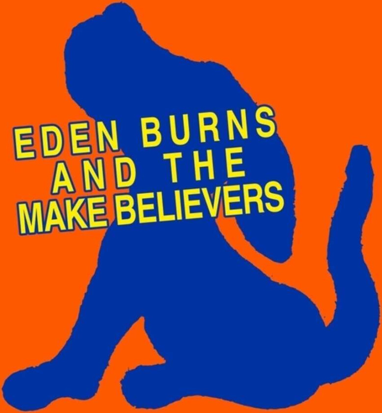 Eden Burns Eden Burns & The Makebelievers LP/Vinyl