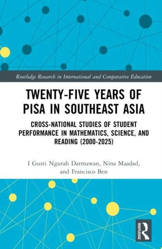 Twentyfive Years of PISA in Southeast Asia Crossnational Studies of Student Performance in Mathematics, Science, and Reading (20002025)