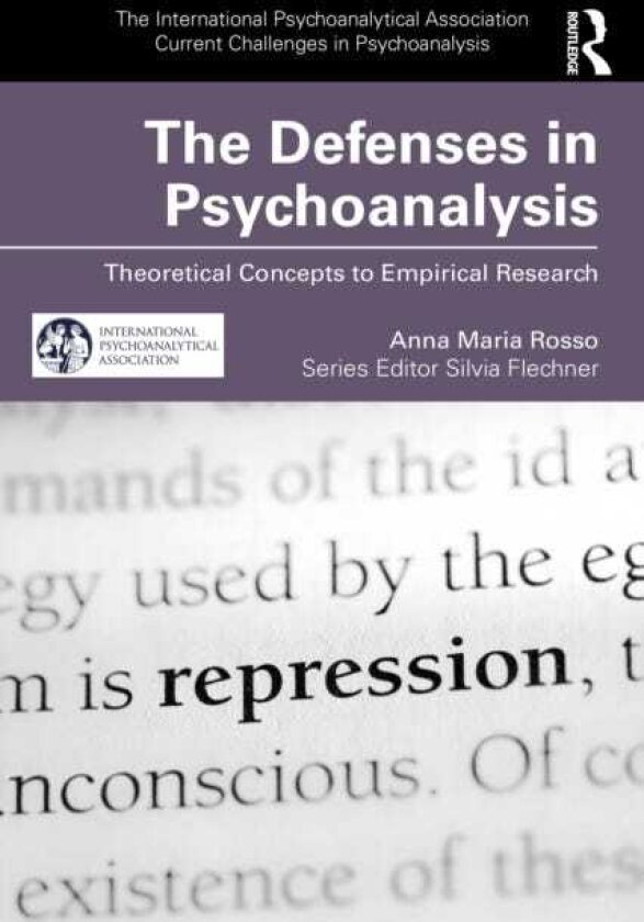 The Defenses in Psychoanalysis Theoretical Concepts to Empirical Research