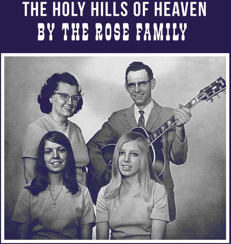 Rose Family Holy Hills Of Heaven CD
