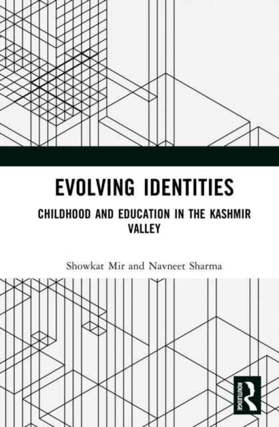Evolving Identities Childhood and Education in the Kashmir Valley