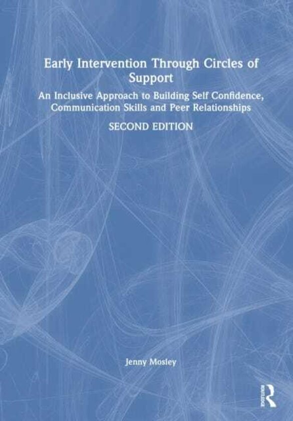 Early Intervention Through Circles of Support An Inclusive Approach to Building Self Confidence, Communication Skills and Peer Relationships