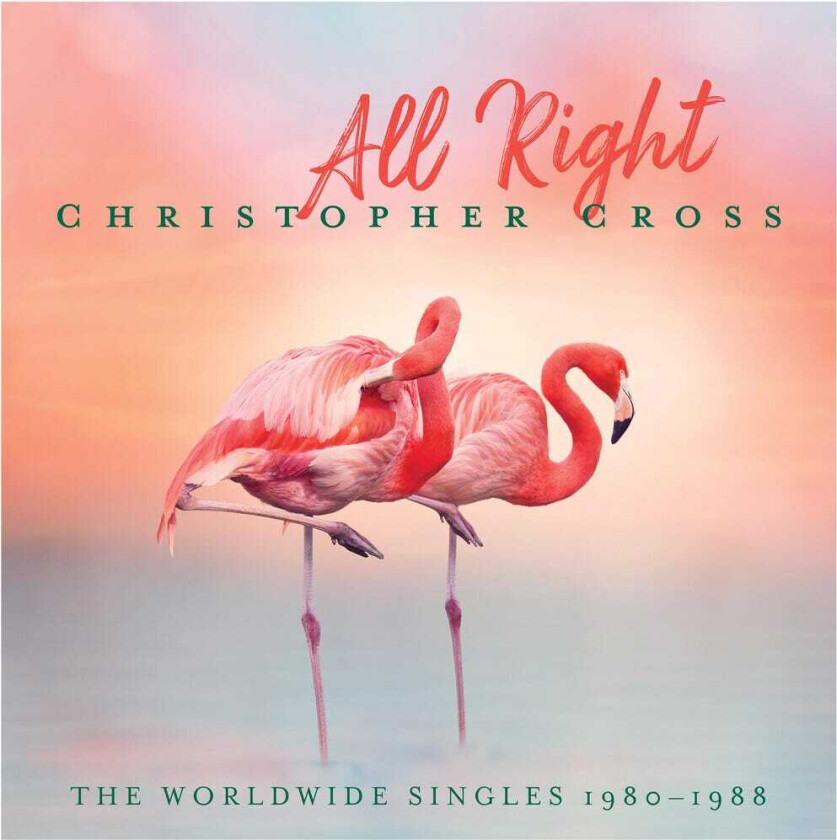 Christopher Cross All Right: The Worldwide Singles 19801988 CD