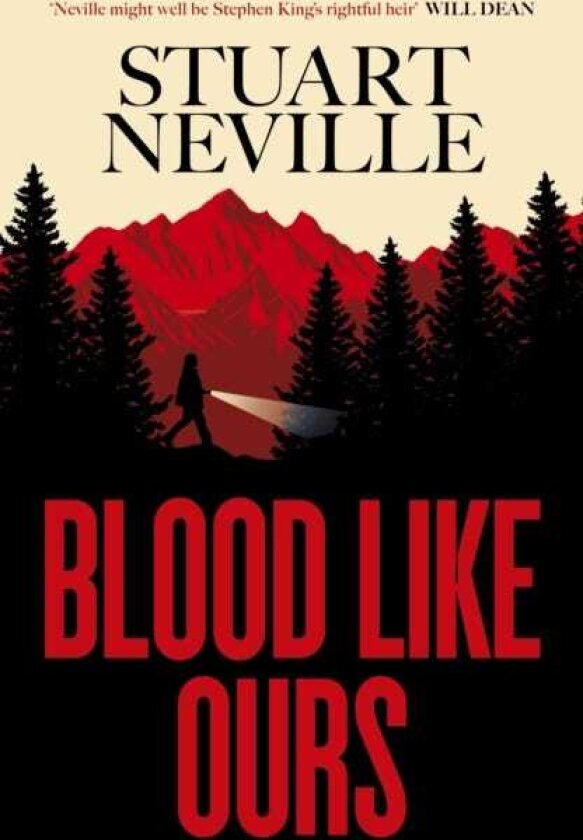 Blood Like Ours 'Neville might well be Stephen King's rightful heir' WILL DEAN