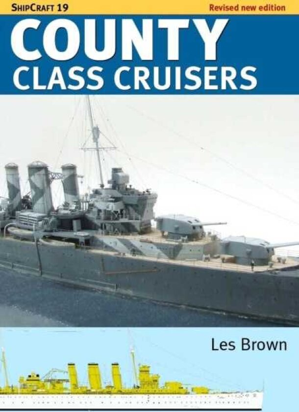 Shipcraft 19 County Class Cruisers