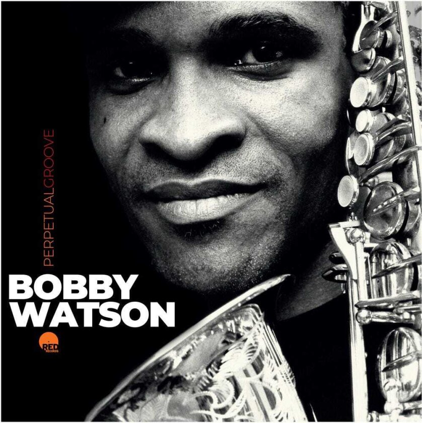 Bobby Watson Perpetual Groove CD