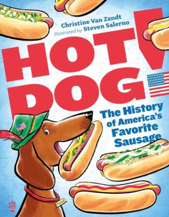 Hot Dog! The History of America's Favorite Sausage