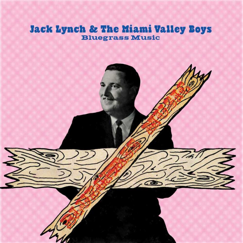 Jack & The Miami Valley Boys Lynch Bluegrass Music CD