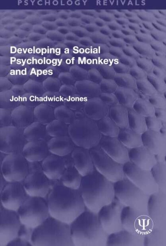 Developing a Social Psychology of Monkeys and Apes