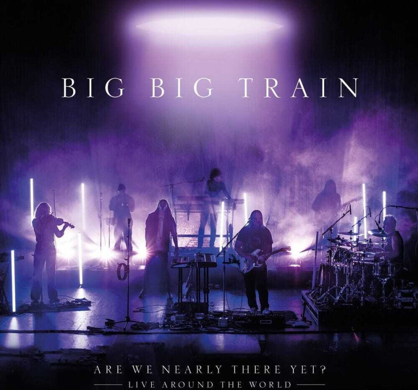 Big Big Train Are We Nearly There Yet CD
