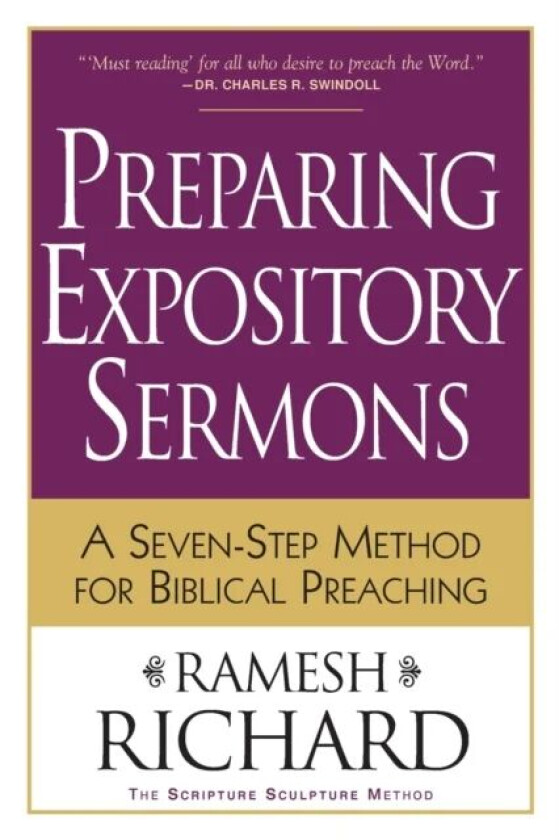 Preparing Expository Sermons - A Seven-Step Method for Biblical Preaching av Ramesh Richard