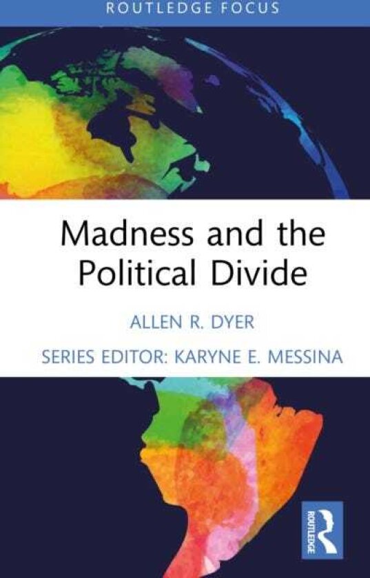 Madness and the Political Divide