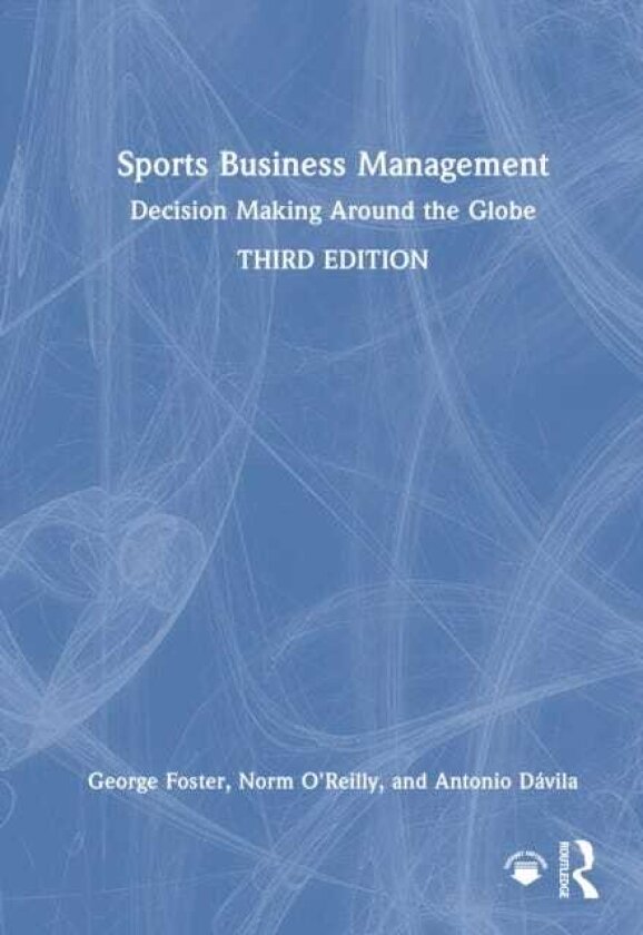 Sports Business Management Decision Making Around the Globe