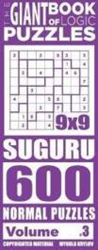 The Giant Book of Logic Puzzles - Suguru 600 Normal Puzzles (Volume 3)