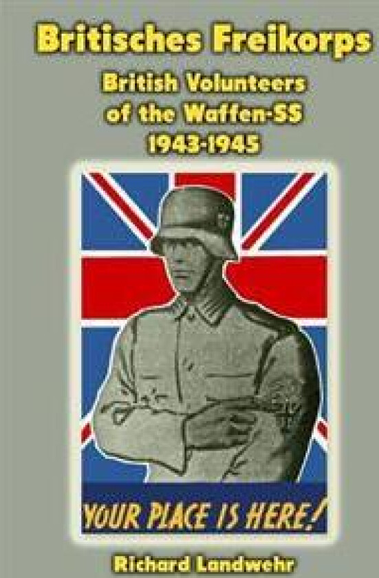 Britisches Freikorps: British Volunteers of the Waffen-SS 1943-1945