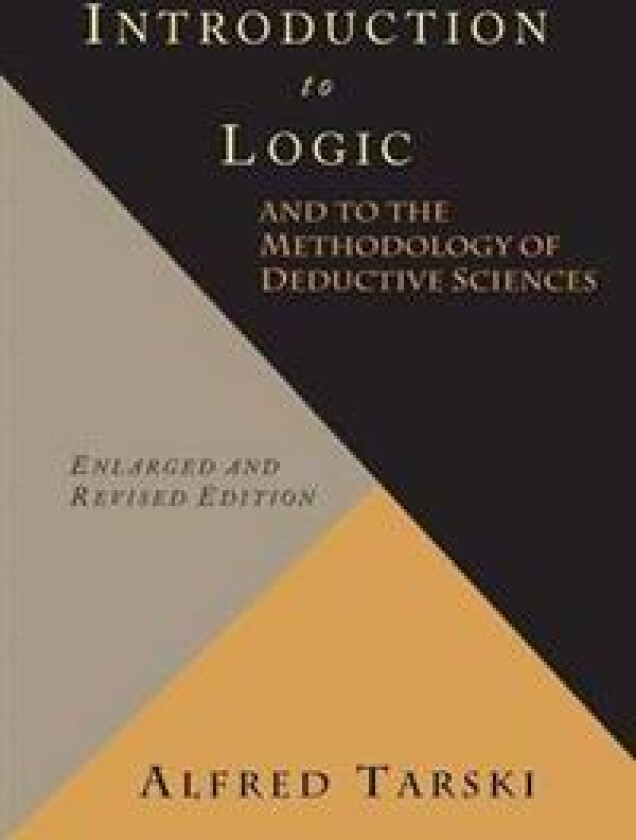 Introduction to Logic and to the Methodology of Deductive Sciences