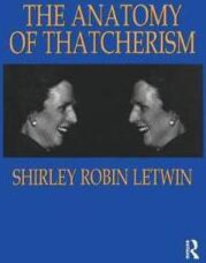 The Anatomy of Thatcherism