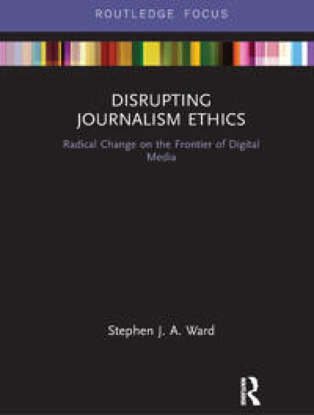 Disrupting Journalism Ethics