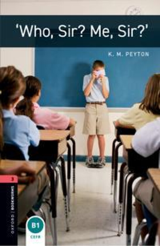 Oxford Bookworms Library: Level 3: 'Who, Sir? Me, Sir?'