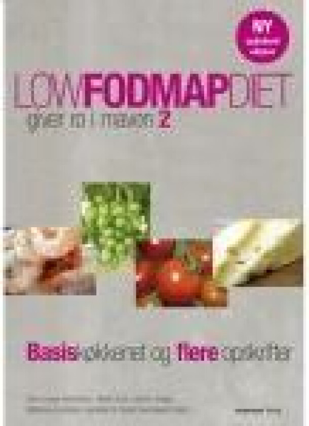 Low FODMAP diet 2 Stine Junge Albrechtsen, Mette Borre, Lisbeth Jensen, Marianna Lundsteen Jacobsen og Cæcilie Gamsgaard Seidel Språk: Dansk