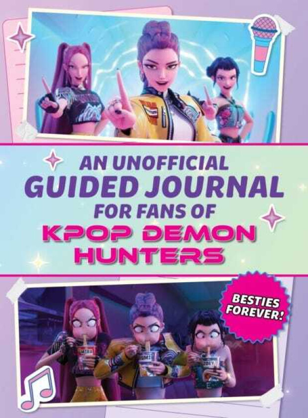 An Unofficial Guided Journal for Fans of Kpop Demon Hunters Besties Forever!