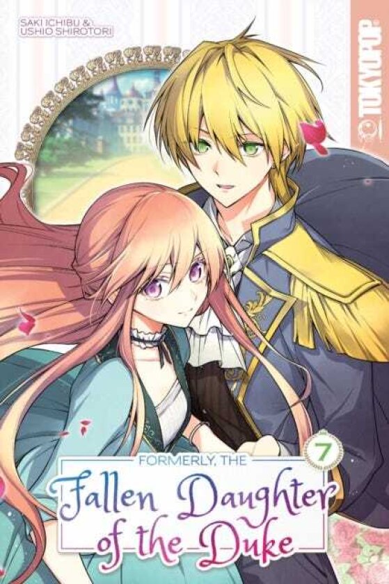 Formerly, the Fallen Daughter of the Duke, Volume 7