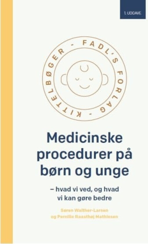 Medicinske procedurer på børn og unge | Søren Walther-Larsen og Pernille Raasthøj Mathiesen | Språk: Dansk