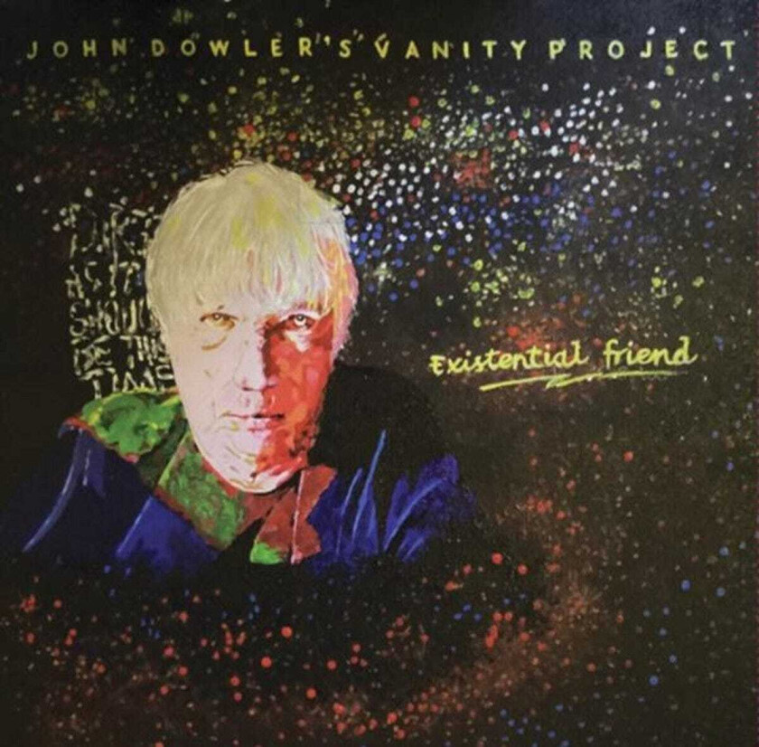 John Dowler's Vanity Project Existential Friend CD