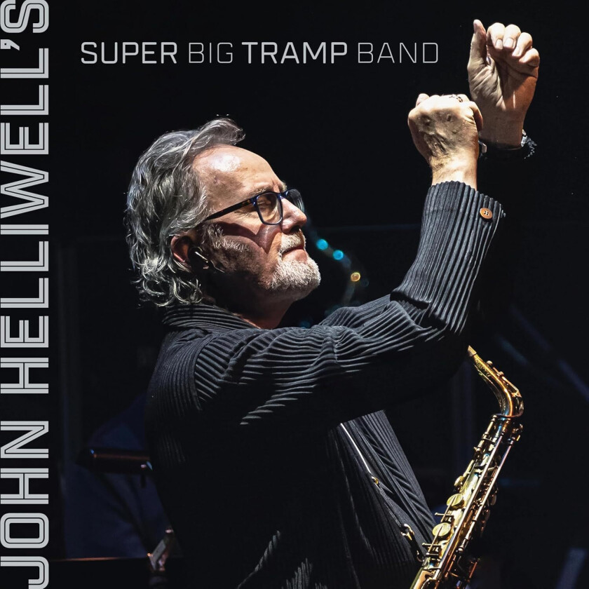 John Helliwell John Helliwell's Super Big Tramp Band CD