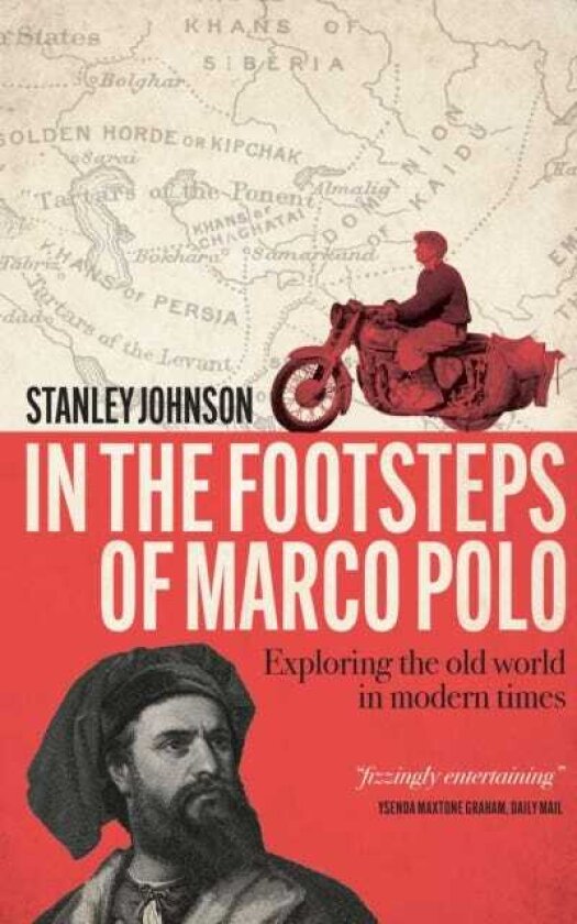 In The Footsteps of Marco Polo Exploring the Old World in Modern Times