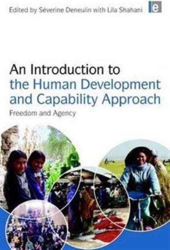 An Introduction to the Human Development and Capability Approach Freedom and Agency