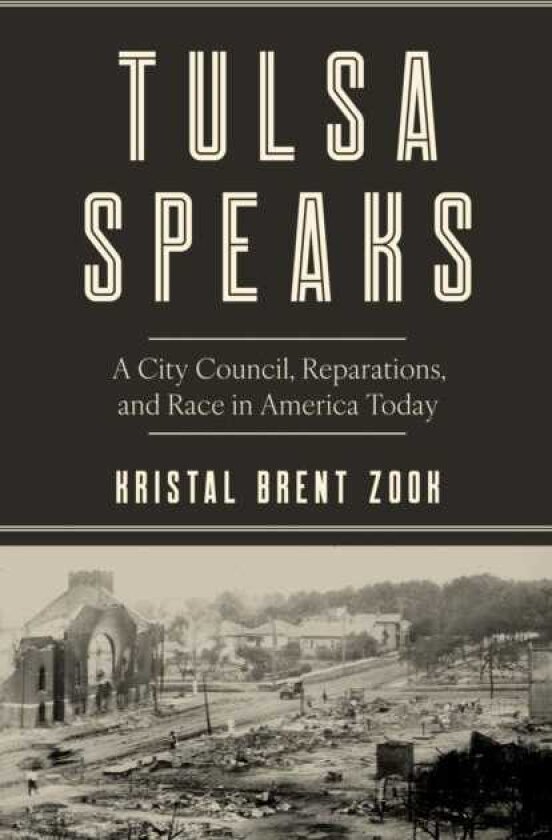 Tulsa Speaks A City Council, Reparations, and Race in America Today