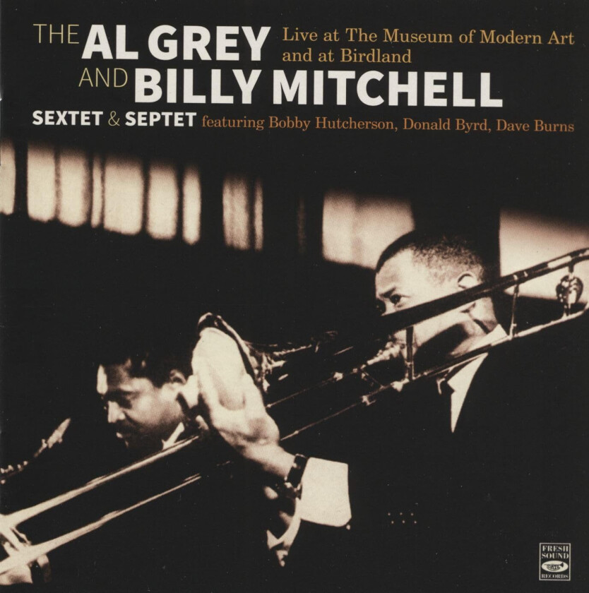 Al Grey, Billy Mitchell Sextet & Septet: Live At Museum Of Modern Art & CD