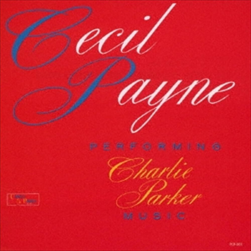 Cecil Payne Performing Charlie Parker Music CD