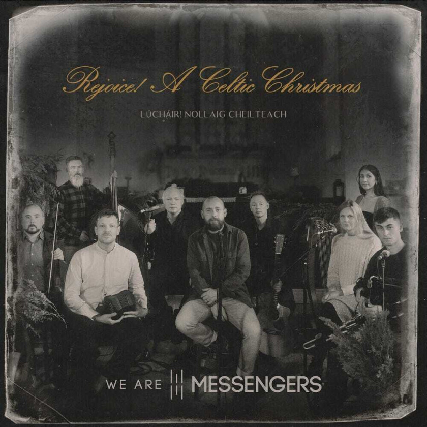 We Are Messengers Rejoice (a Celtic Christmas) CD