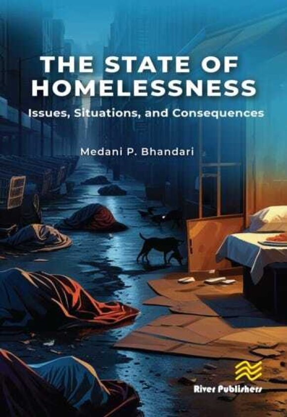 The State of Homelessness: Issues, Situations, and Consequences