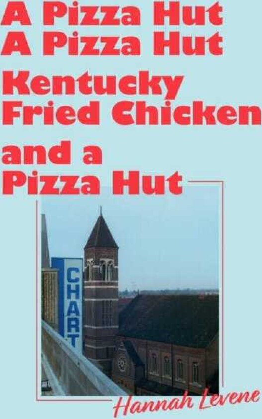 A Pizza Hut, a Pizza Hut, Kentucky Fried Chicken and a Pizza Hut