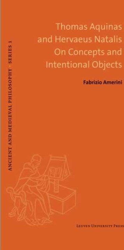 Thomas Aquinas and Hervaeus Natalis On Concepts and Intentional Objects