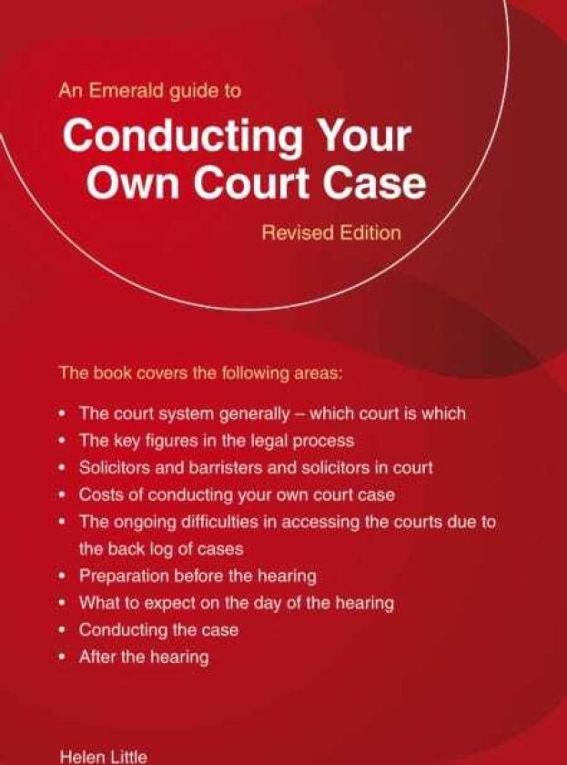 Conducting Your Own Court Case The Complete Guide to Handling Your Own Case in Court Updated to 2026