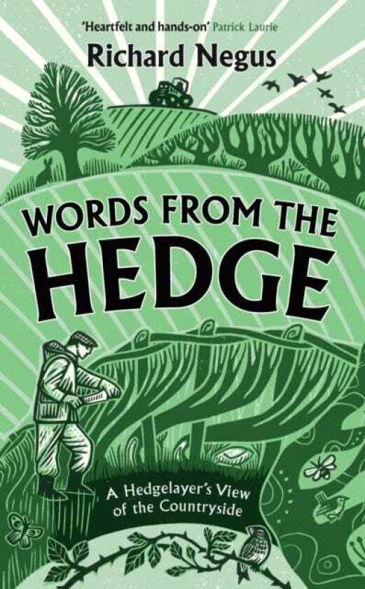 Words from the Hedge A Hedgelayer’s View of the Countryside
