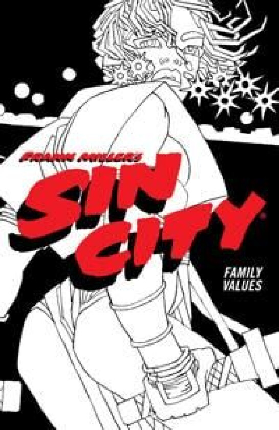 Frank Miller's Sin City Volume 5: Family Values av Frank Miller