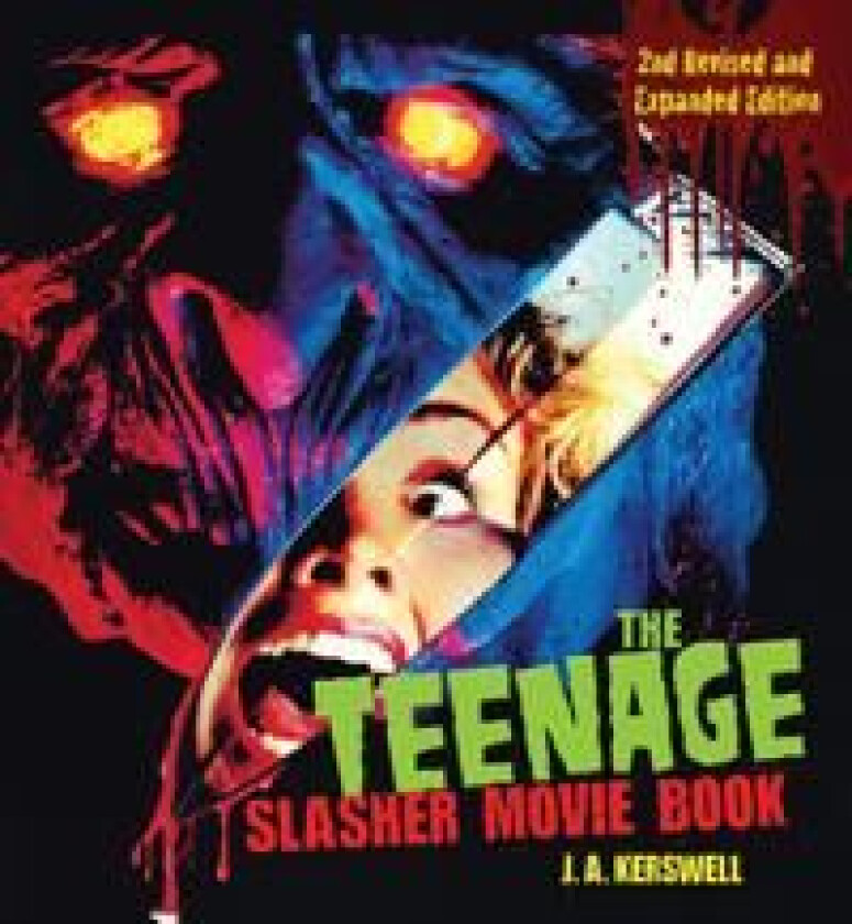 The Teenage Slasher Movie Book, 2nd Revised and Expanded Edition av J. A. Kerswell