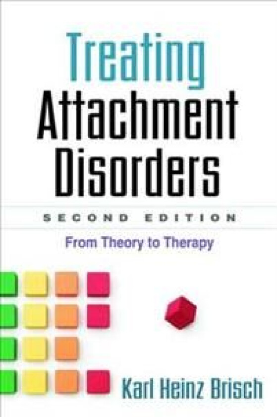Treating Attachment Disorders av Karl Heinz Brisch