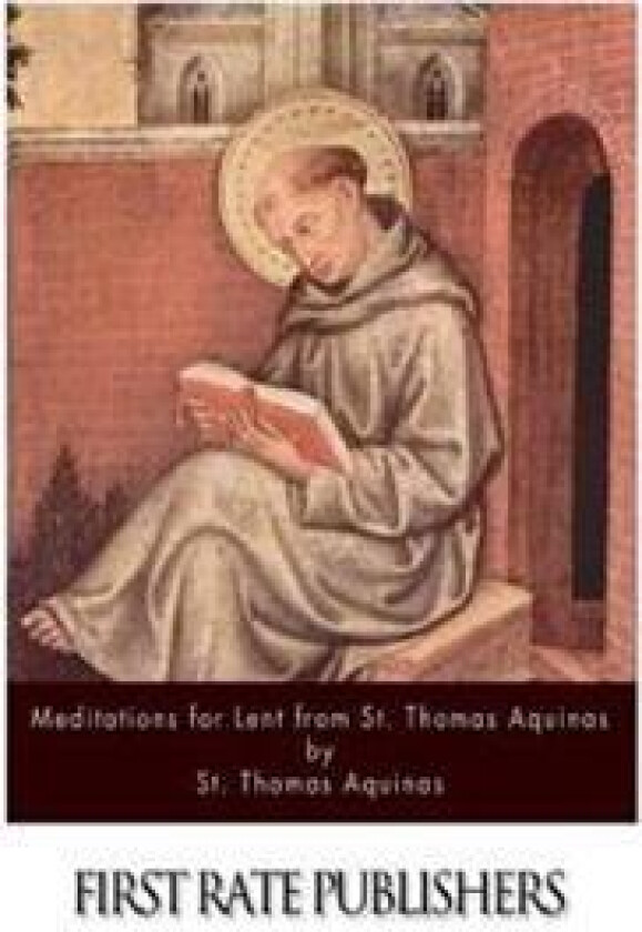 Meditations for Lent from St. Thomas Aquinas