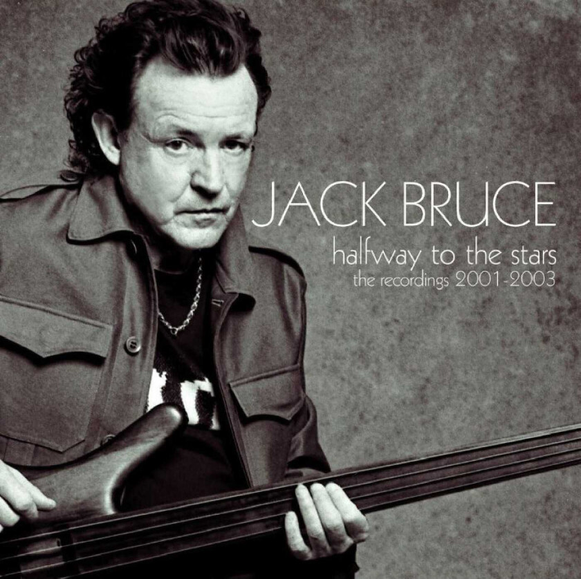 Jack Bruce Halfway To The Stars The Recordings 20012003 CD
